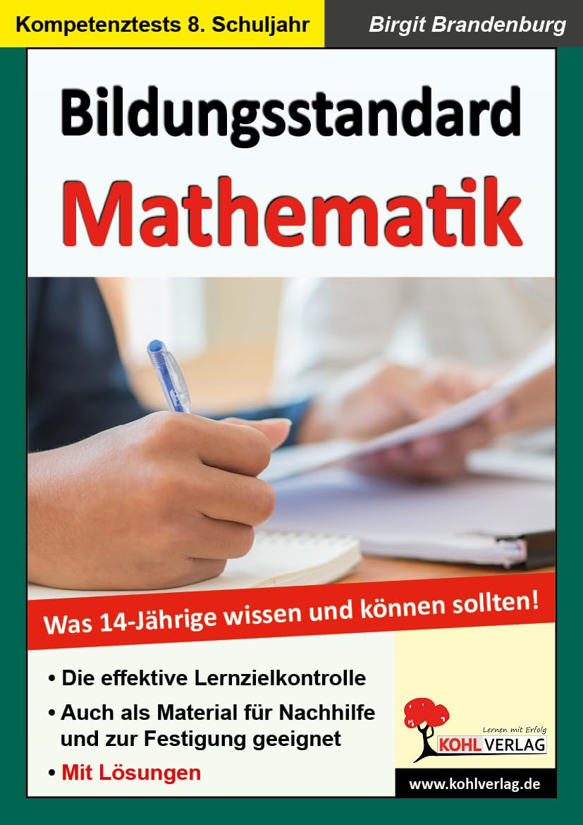 Bildungsstandard Mathematik Klasse 8 Lernzielkontrolle Sekundarstufe | Bruchrechnen Prozentrechnung Zinsrechnung Geometrie Gleichungen Terme | 48 ... Was 14-Jährige wissen und können sollten!