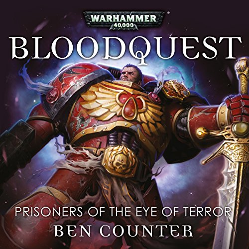 Bloodquest: Prisoners of the Eye of Terror Audiobook by Ben Counter Bloodquest: Prisoners of the Eye of Terror Audiobook by Ben Counter