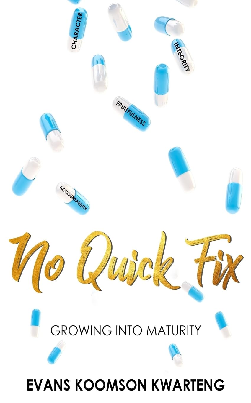 No Quick Fix: Growing Into Maturity