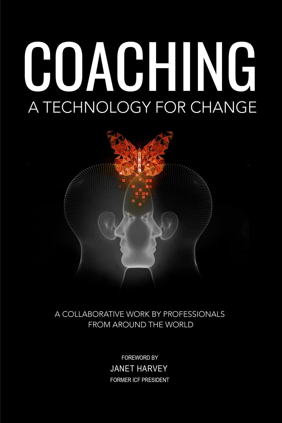 COACHING: A TECHNOLOGY FOR CHANGE