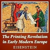 The Printing Revolution in Early Modern Europe