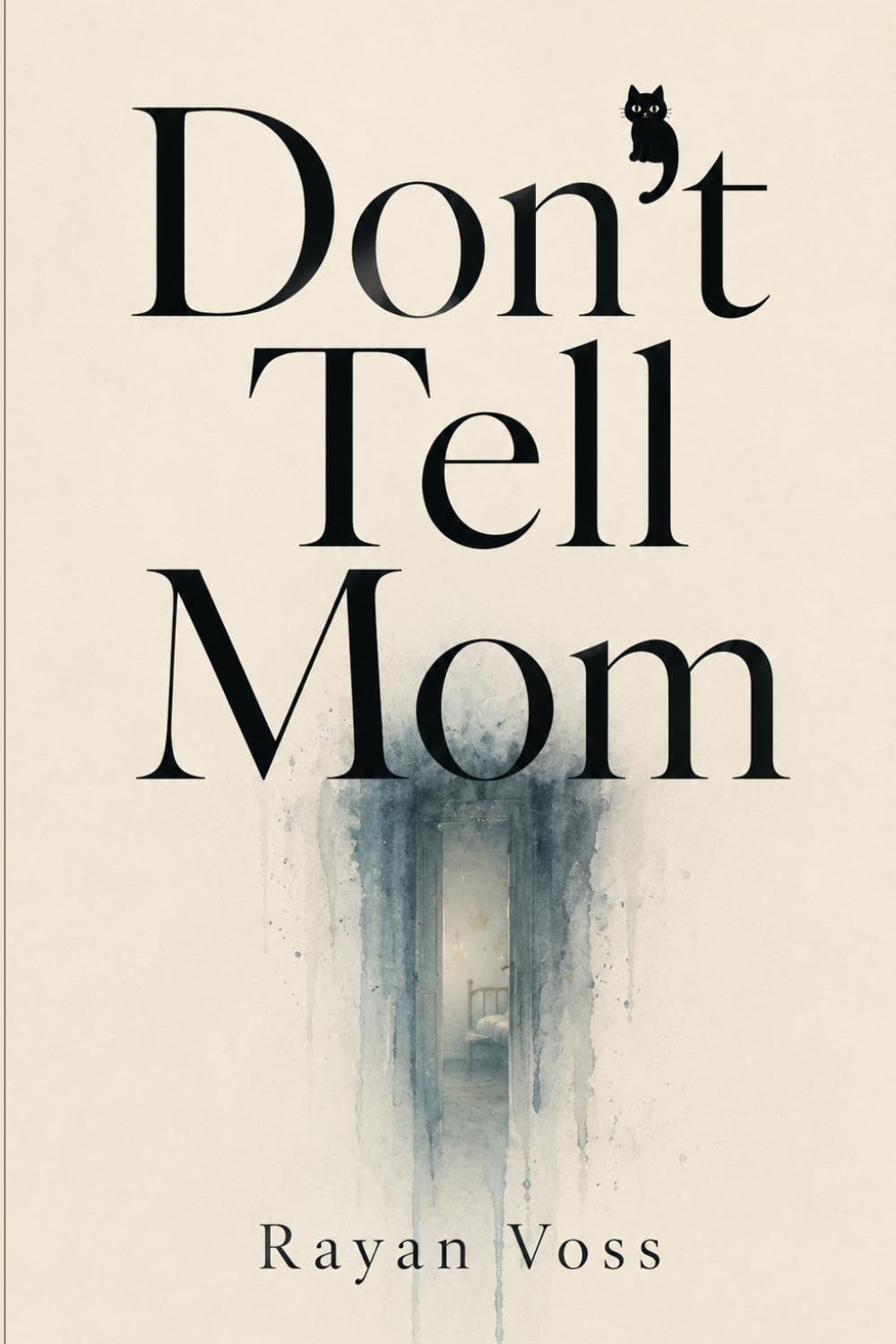 Don’t Tell Mom: A Novel