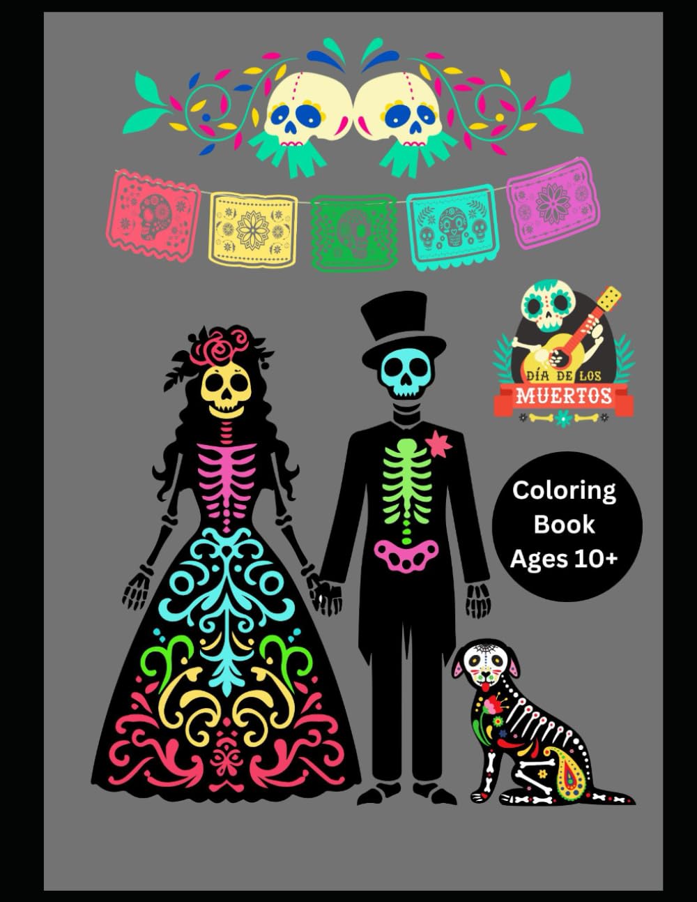 Día de los Muertos Coloring Book: Day of the Dead Coloring Book