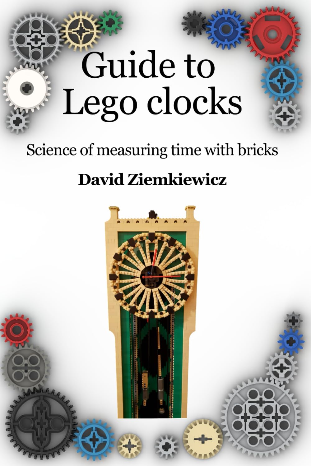 Guide to Lego clocks: Science of measuring time with bricks