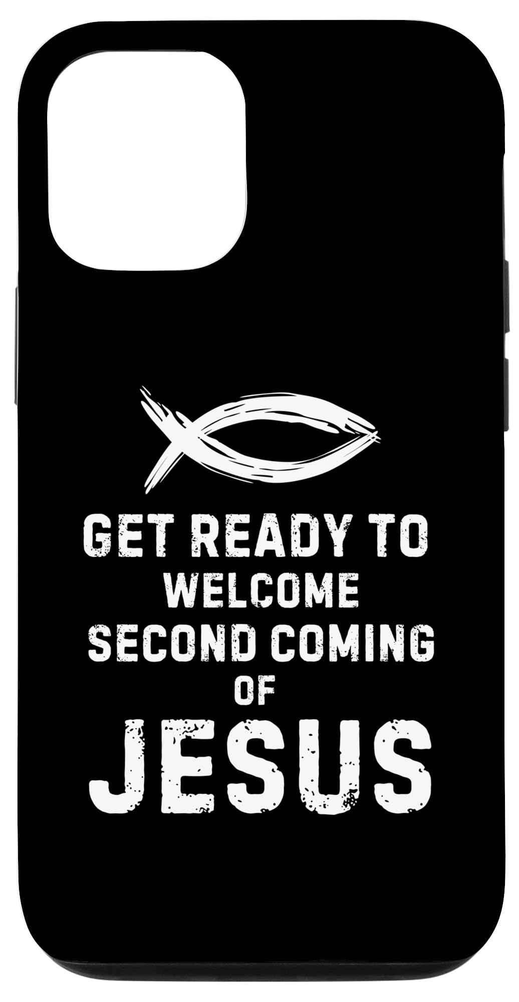 iPhone 15 Ichthys Zonyon Get Ready Welcome Second Coming Jesus Vintage Case