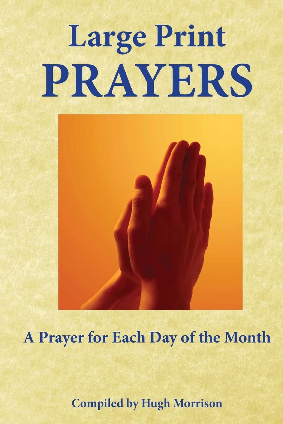 Large Print Prayers: A Prayer for Each Day of the Month-Morrison