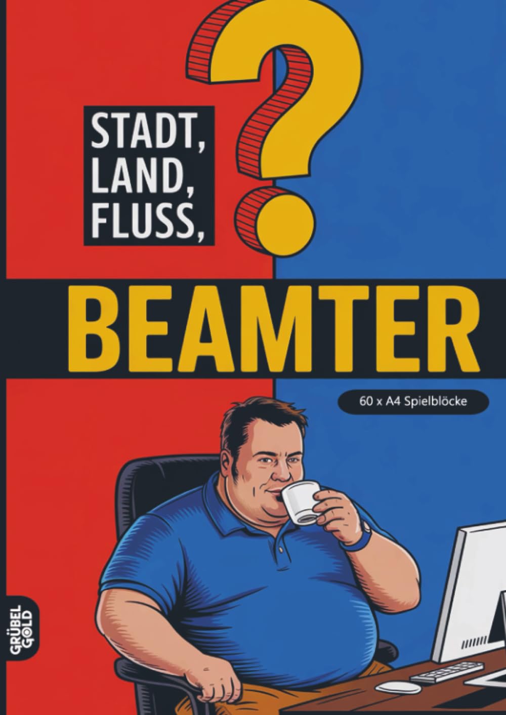 Stadt, Land, Fluss, Beamter: 60 Spielblöcke A4 - Geschenk für die Verbeamtung - Quiz | Spiel Öffentlicher Dienst