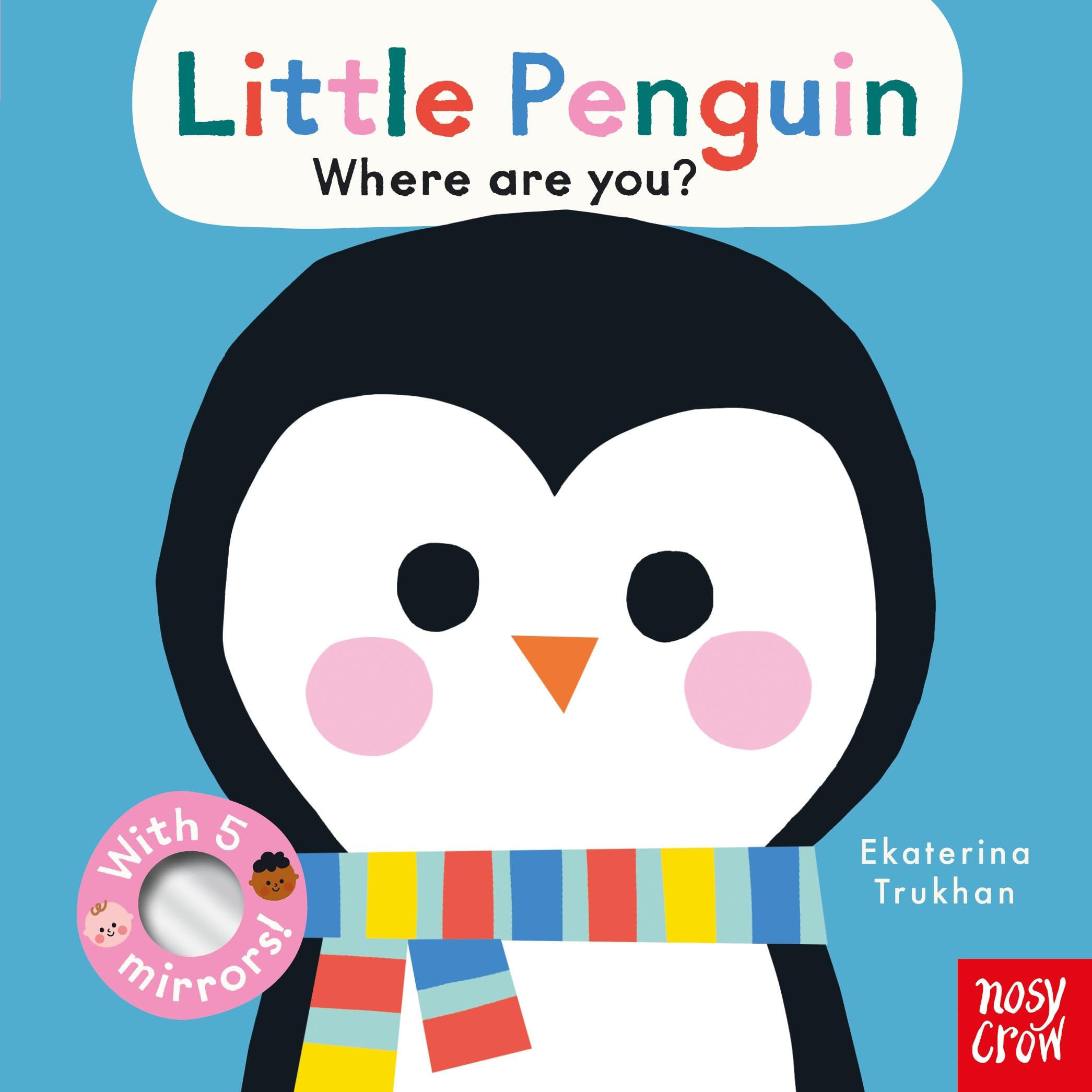 Baby Faces: Little Penguin, Where Are You? by Nosy Crow Ltd (Board book)