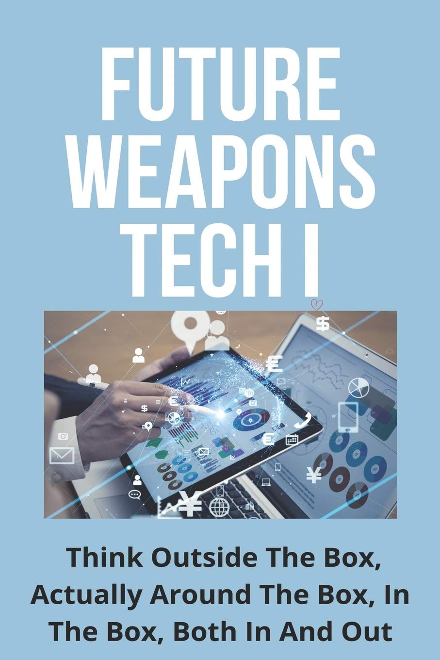 Future Weapons Tech I: Think Outside The Box, Actually Around The Box, In The Box, Both In And Out: Zero-Zero Visibility Aerial Re-Fueling