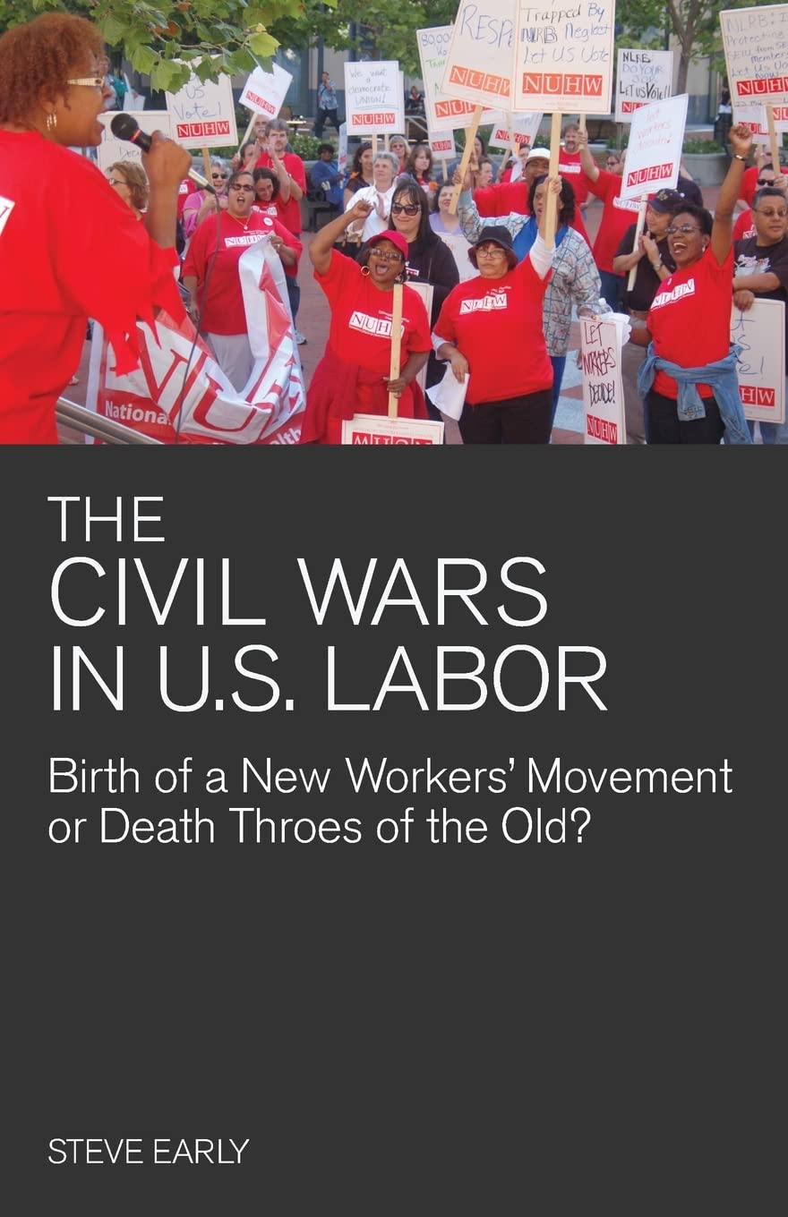 Buy The Civil Wars in U.S. Labor: Birth of a New Workers' Movement or Death Throes of the Old? (Ultimate) — BookShops.in