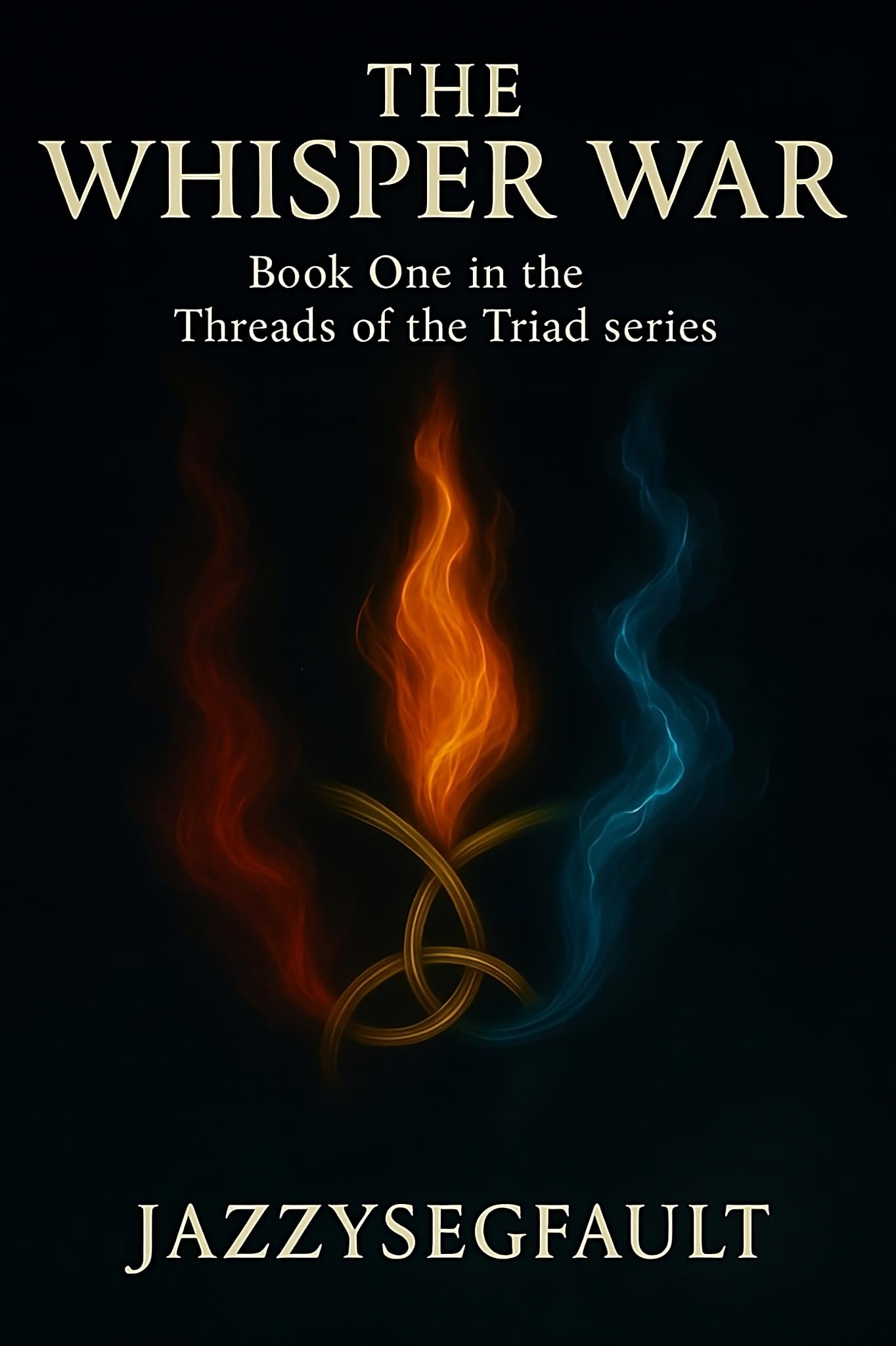 The Whisper War (Threads of the Triad Book 1)