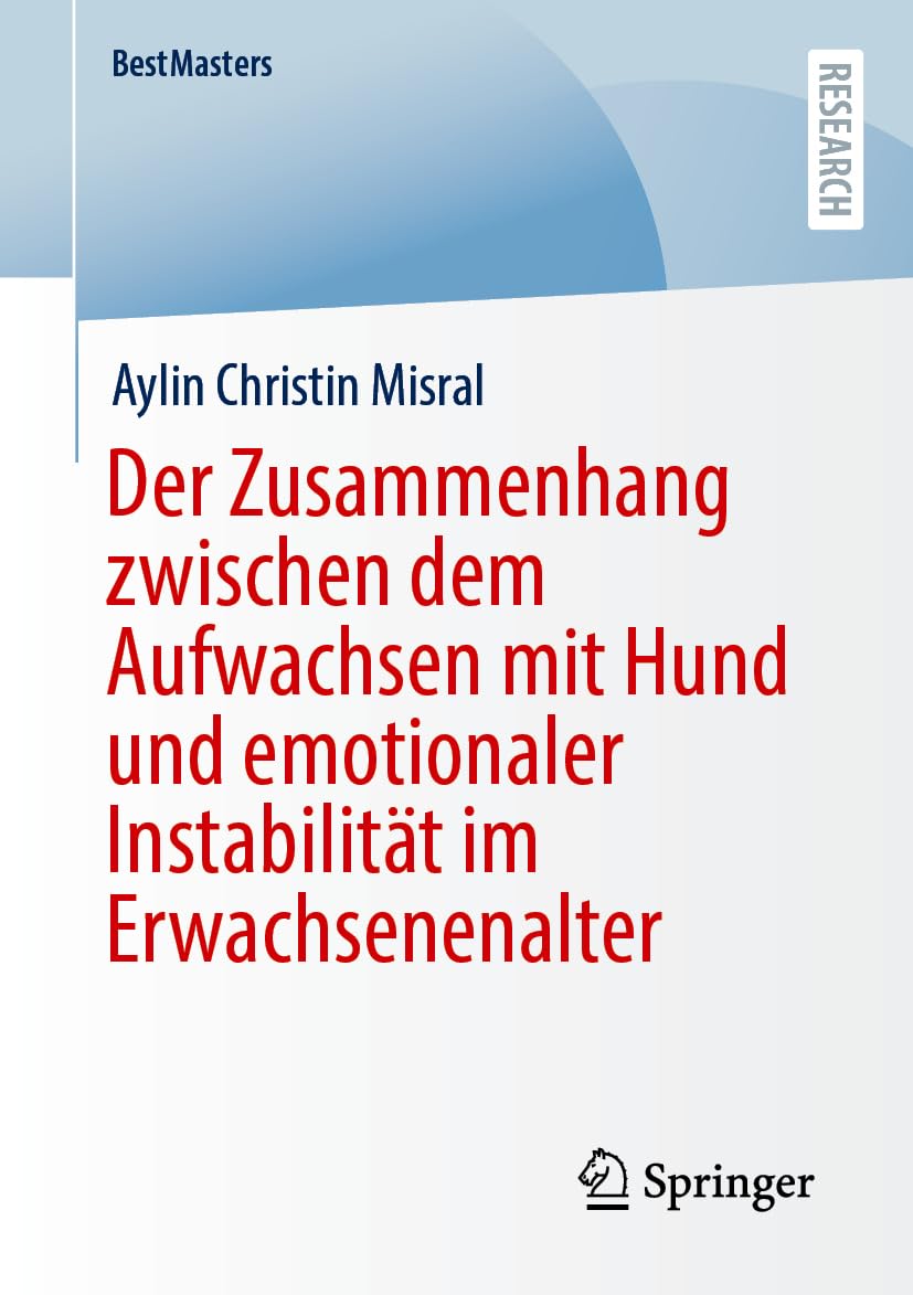 Der Zusammenhang zwischen dem Aufwachsen mit Hund und emotionaler Instabilität im Erwachsenenalter (BestMasters)