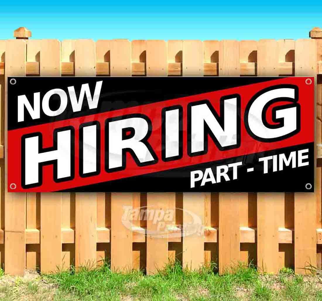 Now Hiring Part Time Banner 13 oz | Non-Fabric | Heavy-Duty Vinyl Single-Sided With Metal Grommets