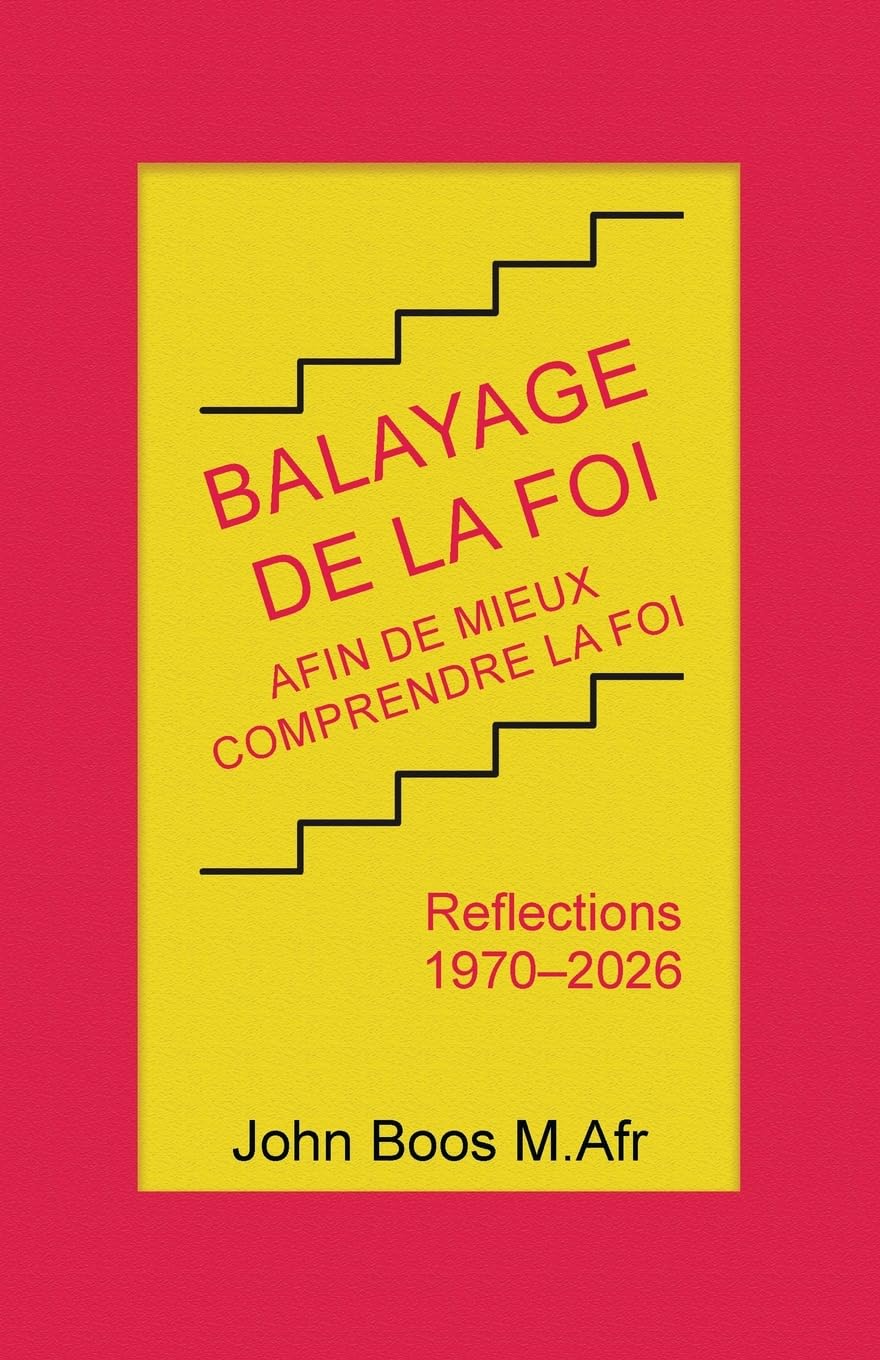 Balayage de la Foi: Afin De Mieux Comprendre La Foi