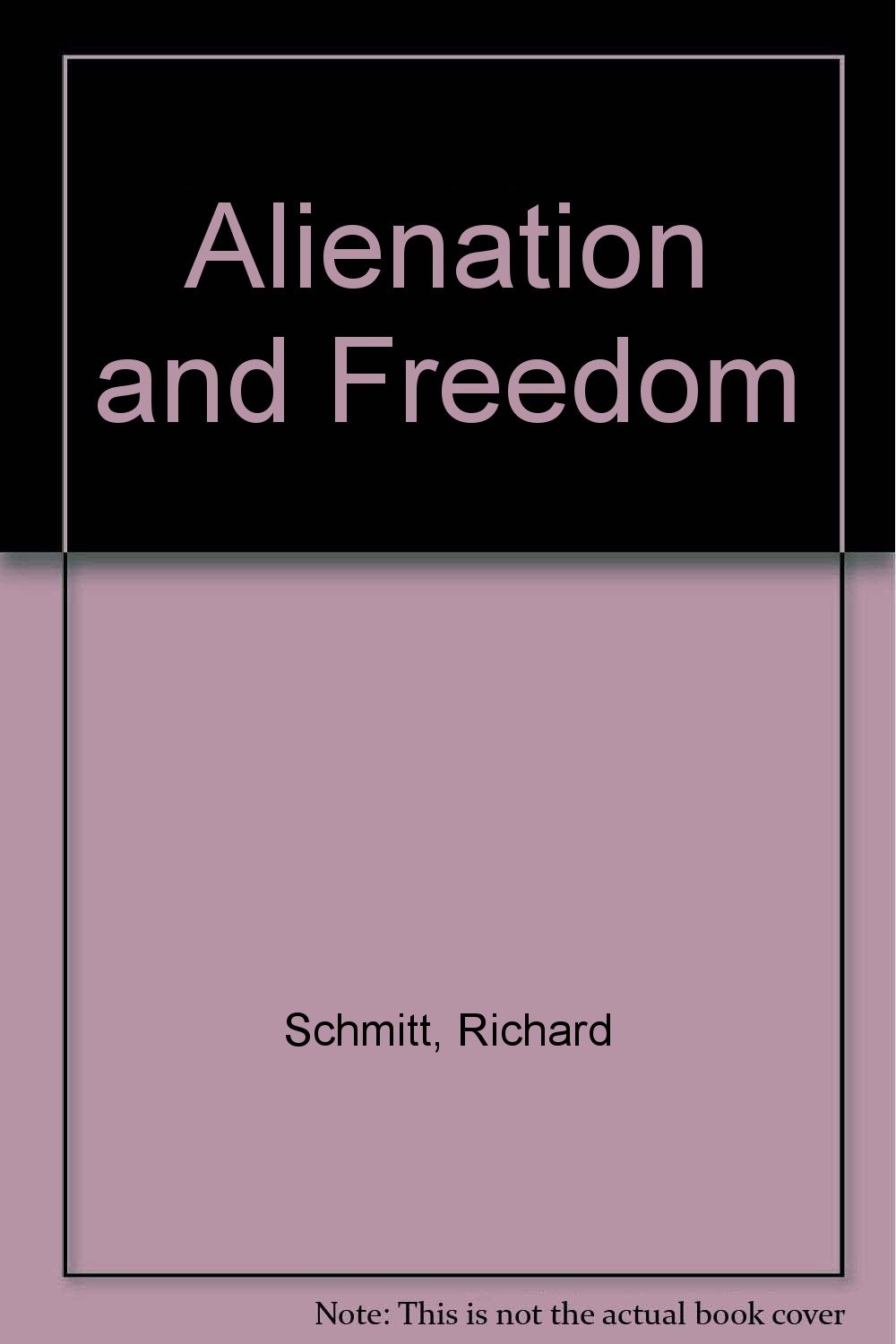 Alienation And Freedom