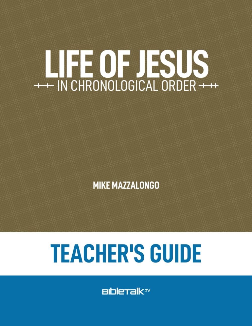 Life of Jesus in Chronological Order – Teacher's Guide