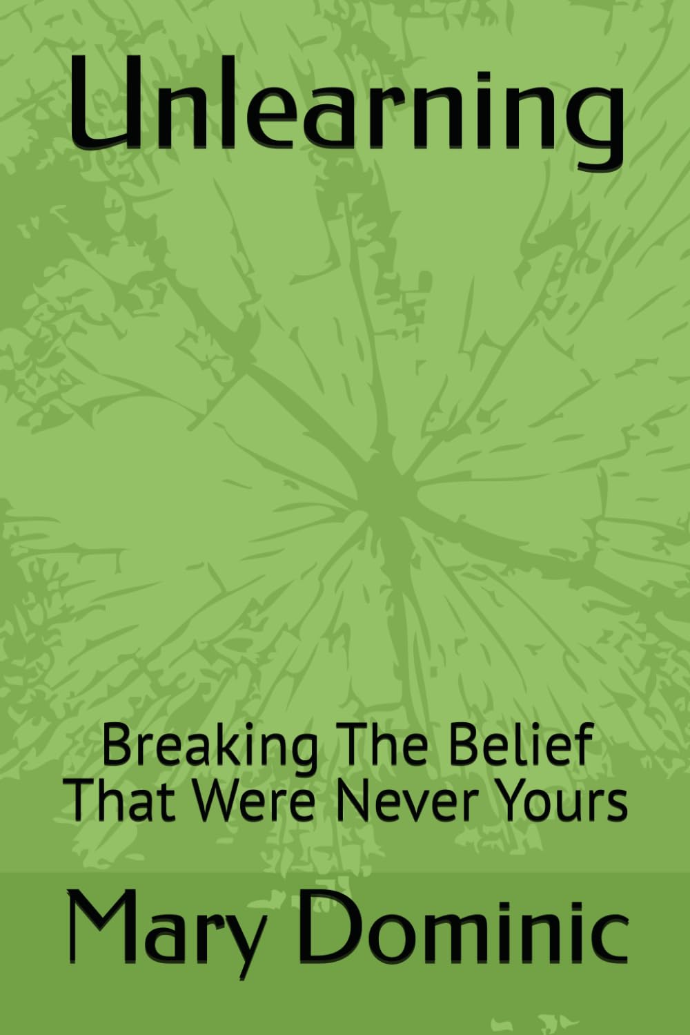 Unlearning: Breaking The Belief That Were Never Yours