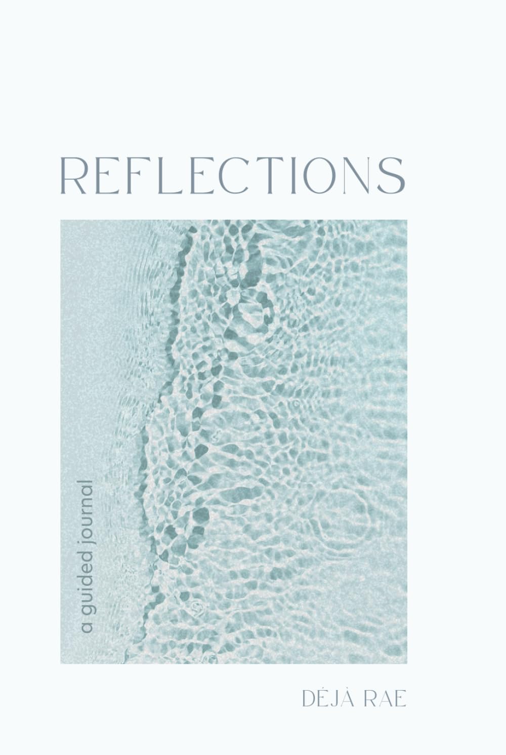Reflections: A Guided Journal for Mindfulness, Healing, and Self-Discovery