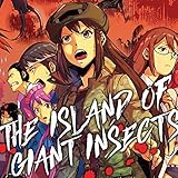  THE ISLAND OF GIANT INSECTS (Collections) (6 Book Series)