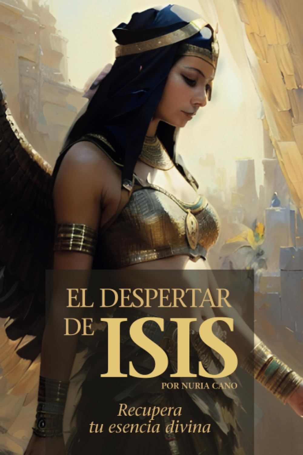 EL DESPERTAR DE ISIS: RECUPERA TU ESENCIA DIVINA