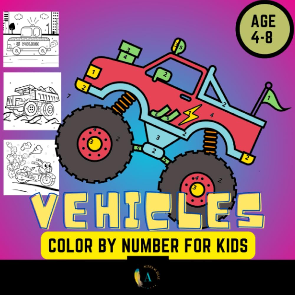 VEHICLES Color By Numbers For Kids Ages 4-8: 40 Amazing Coloring Pages And Activity Illustrations With Trucks, Cars, Rockets And Much More! (Vehicles Coloring Book For Kids)