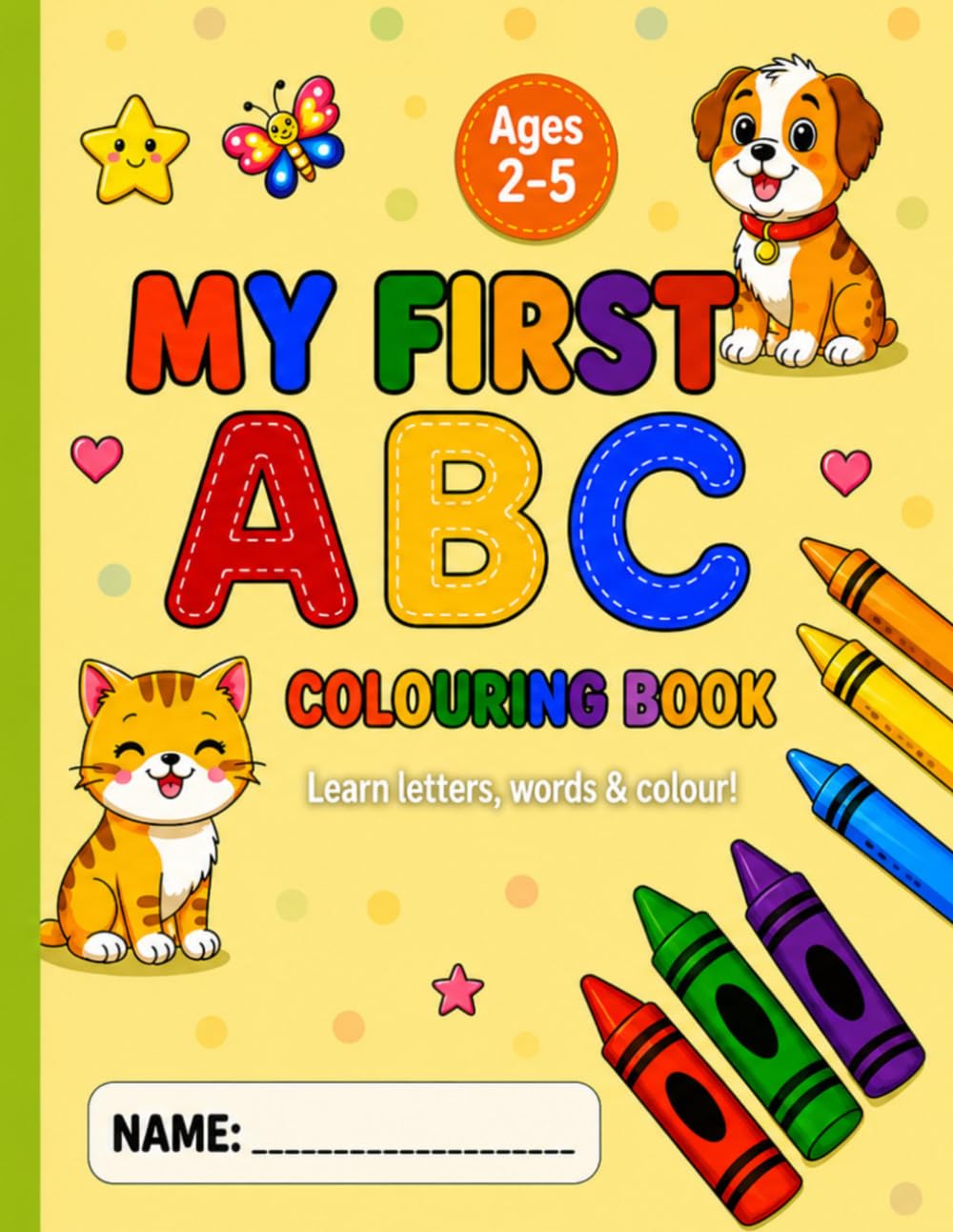 My First ABC Colouring Book: For Toddlers Ages 2-5