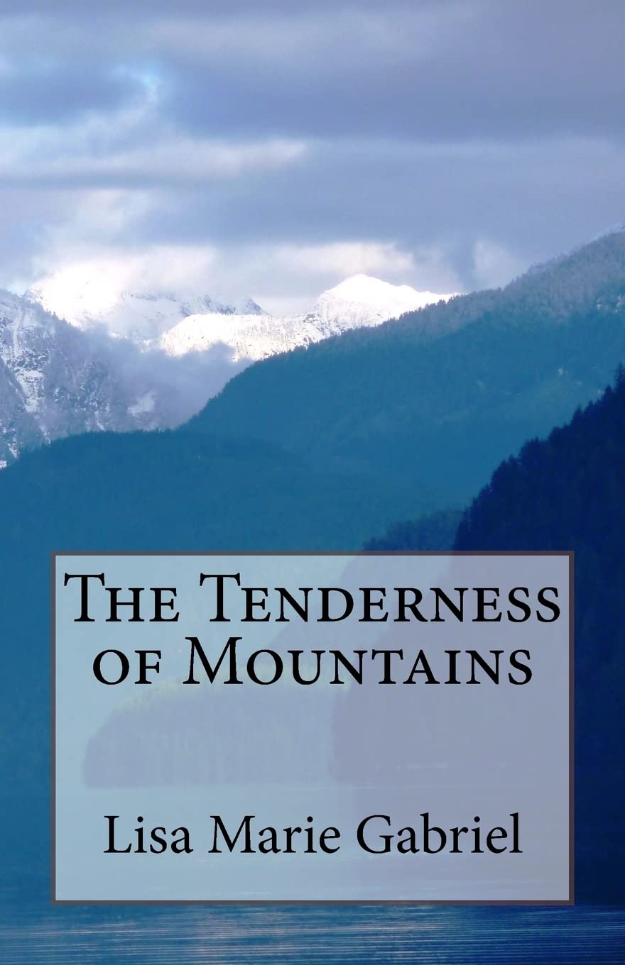 The  Tenderness  of Mountains