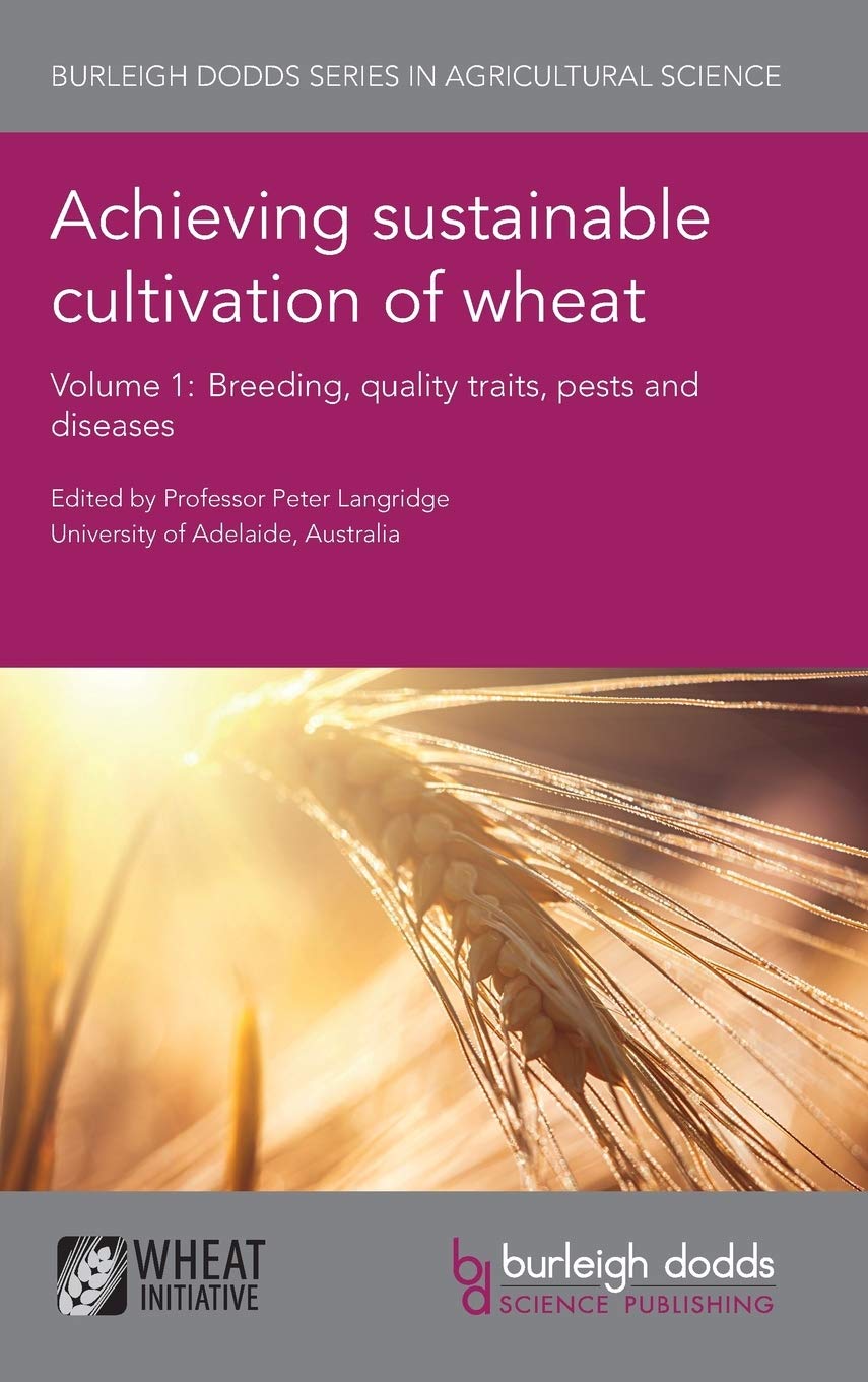 Achieving Sustainable Cultivation of Wheat Volume: Breeding, Quality Traits, Pests and Diseases