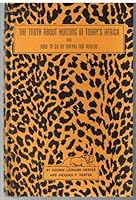 The truth about hunting in today's Africa,: And how to go on safari for $690.00 B0007JC3RC Book Cover
