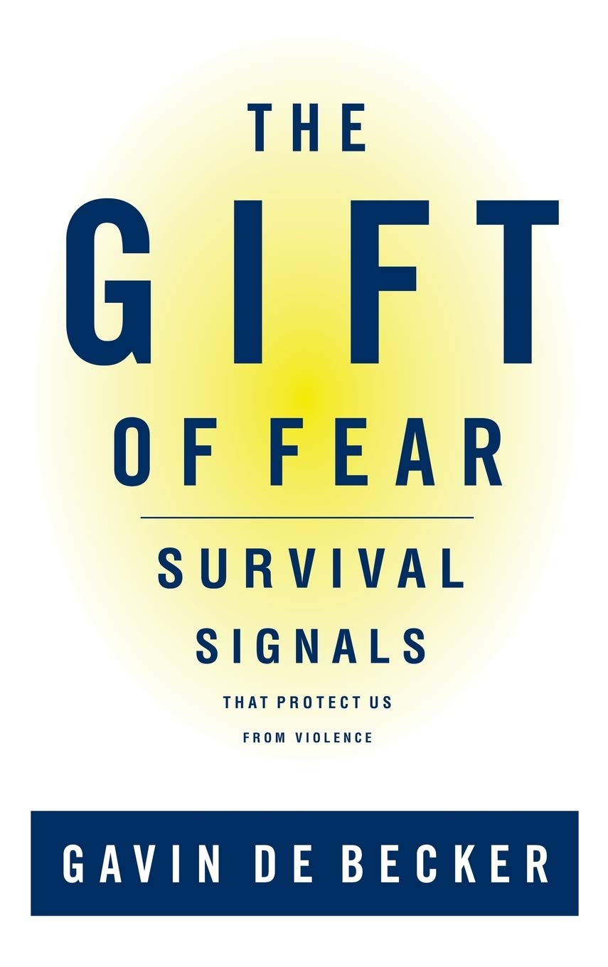 The Gift of Fear: Survival Signals That Protect Us from Violence