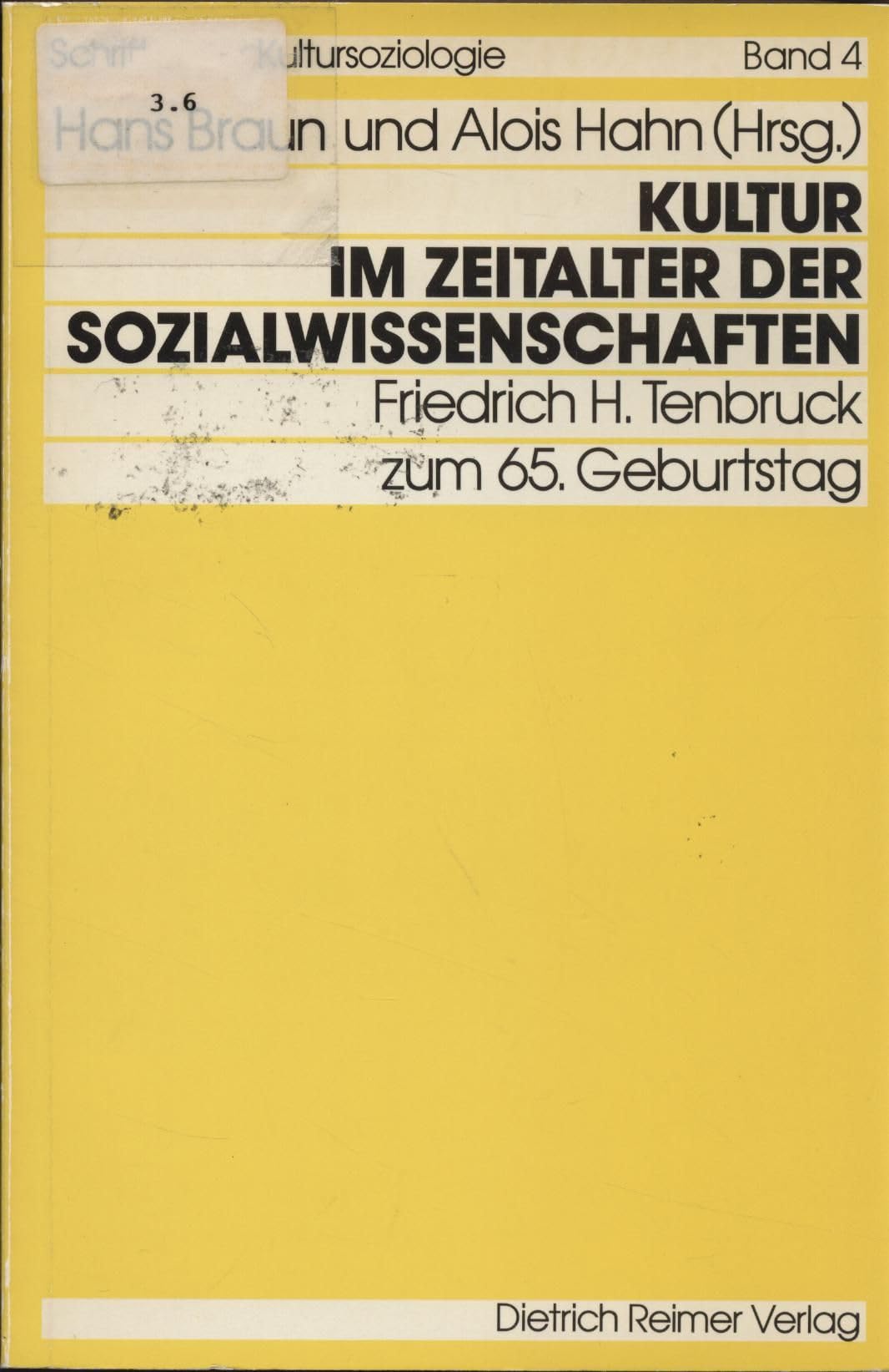 Kultur im Zeitalter der Sozialwissenschaften. Friedrich H. Tenbruck zum 65. Geburtstag
