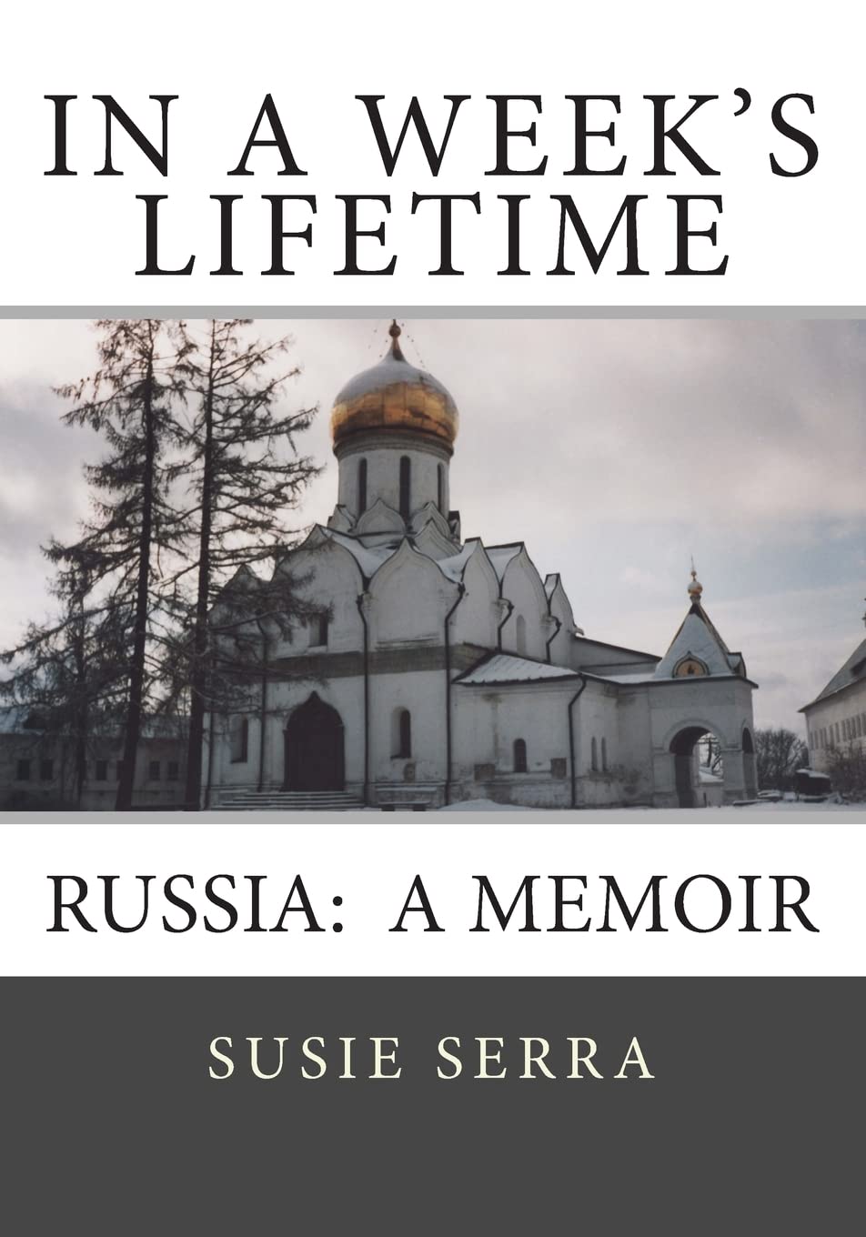 In A Week's Lifetime: Russia: A Memoir
