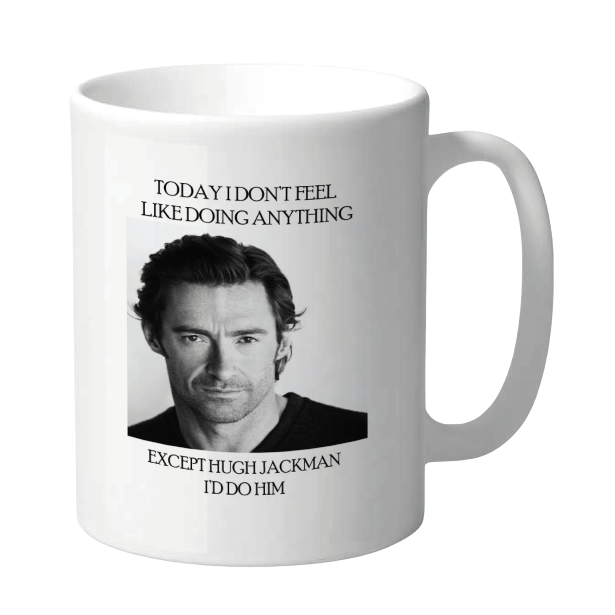 Cheeky Chops White Funny Mug For Hugh Jackman Fans Celebrity Crush Quote Novelty Coffee Cup