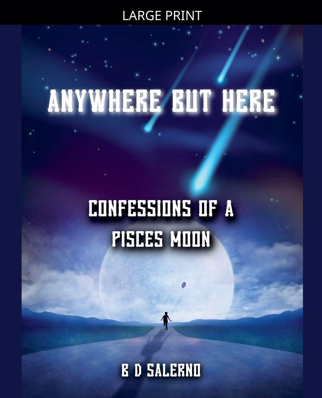 Anywhere But Here: Confessions of A Pisces Moon