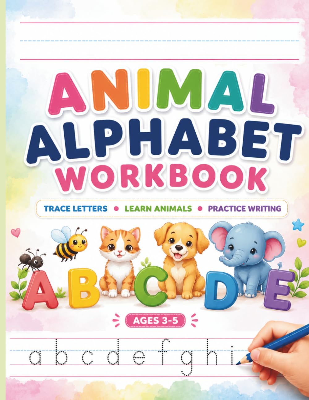 Animal Alphabet Workbook: Trace Letters, Learn Animals, Practice Writing: ABC Tracing Worksheets | Preschool Handwriting Practice | Learn Letters A–Z
