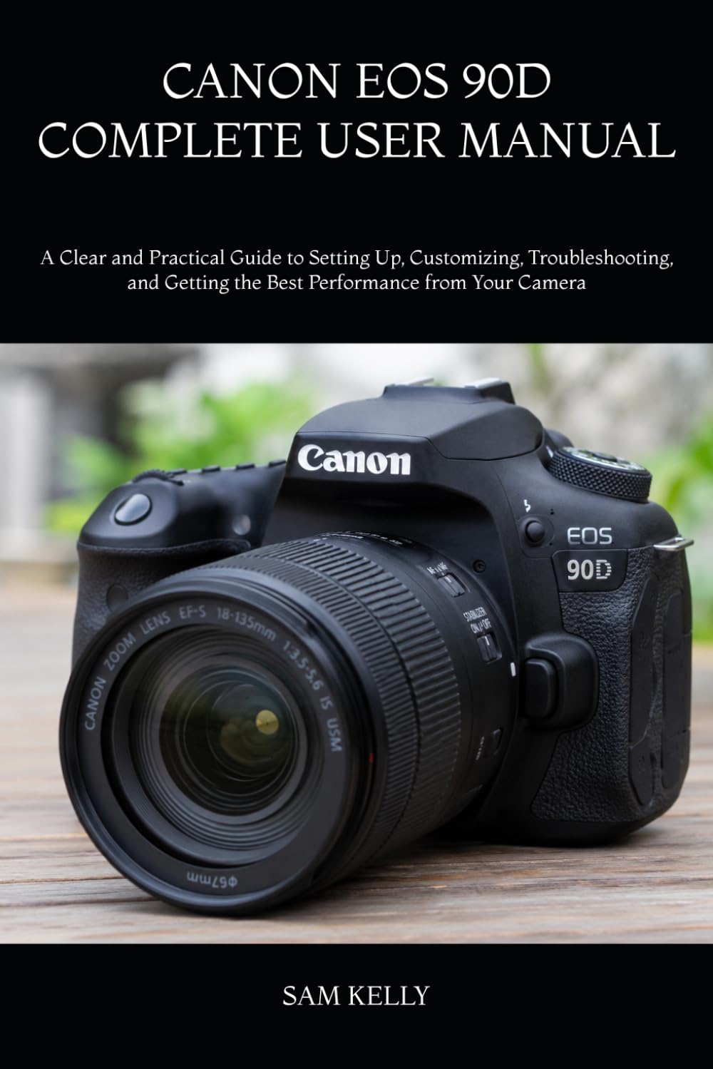 Canon EOS 90D manual pour personnaliser les réglages et réussir le dépannage de votre reflex
