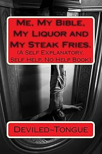 Me, My Bible, My Liquor and My Steak Fries
