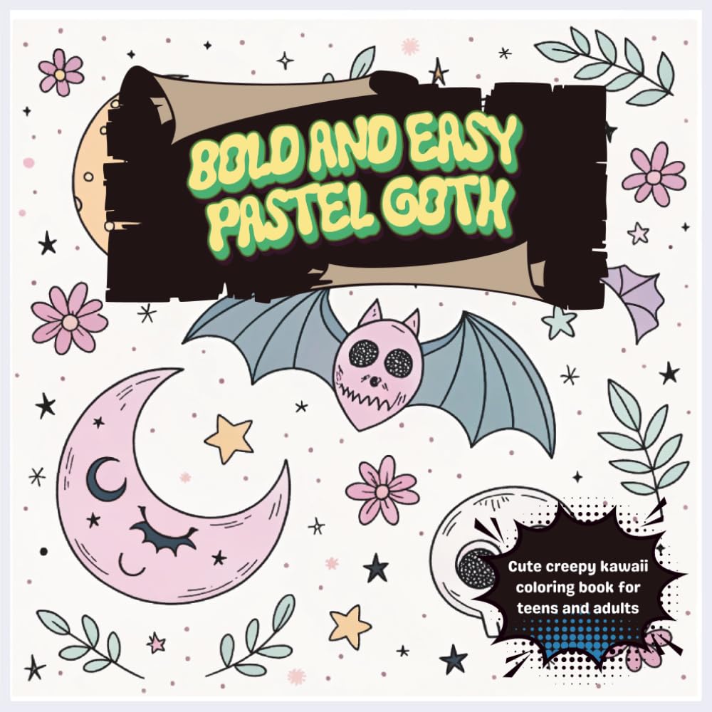BOLD AND EASY PASTEL GOTH: Spooky Cute: 80 Bold & Easy Pastel Goth Coloring Pages