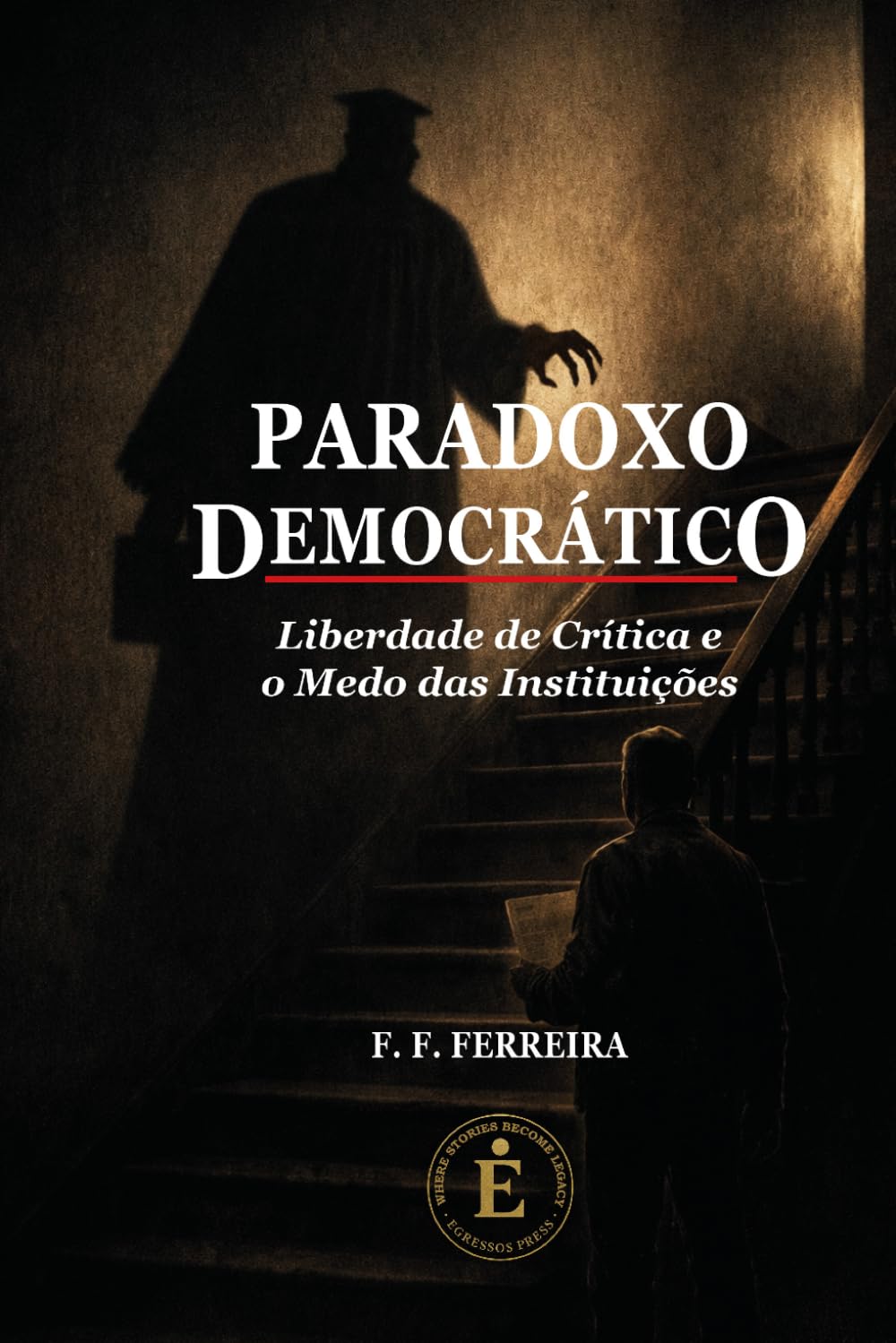 Paradoxo Democrático: Liberdade de Crítica e o Medo das Instituições
