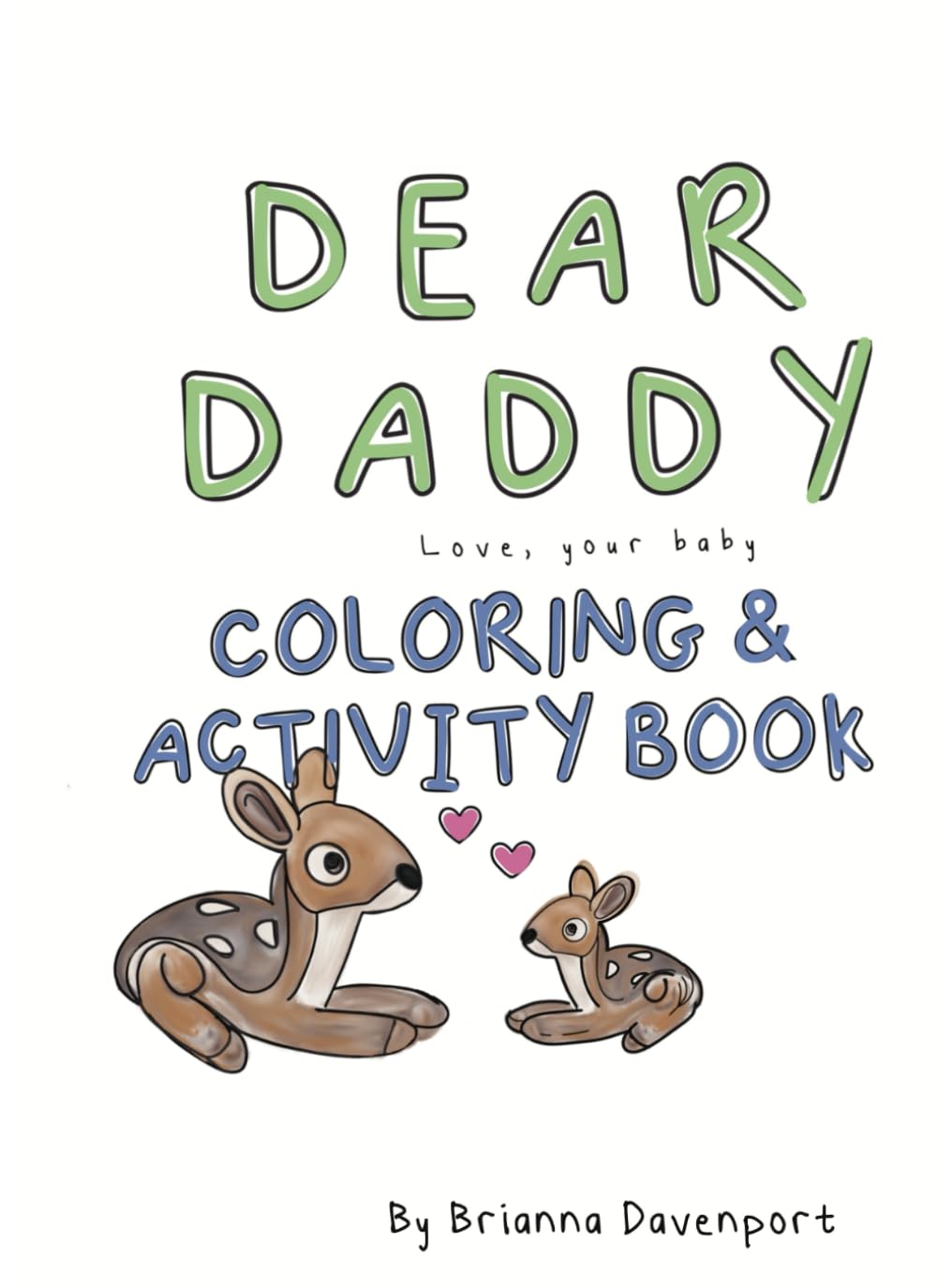 Dear Daddy: Coloring and Activity Book