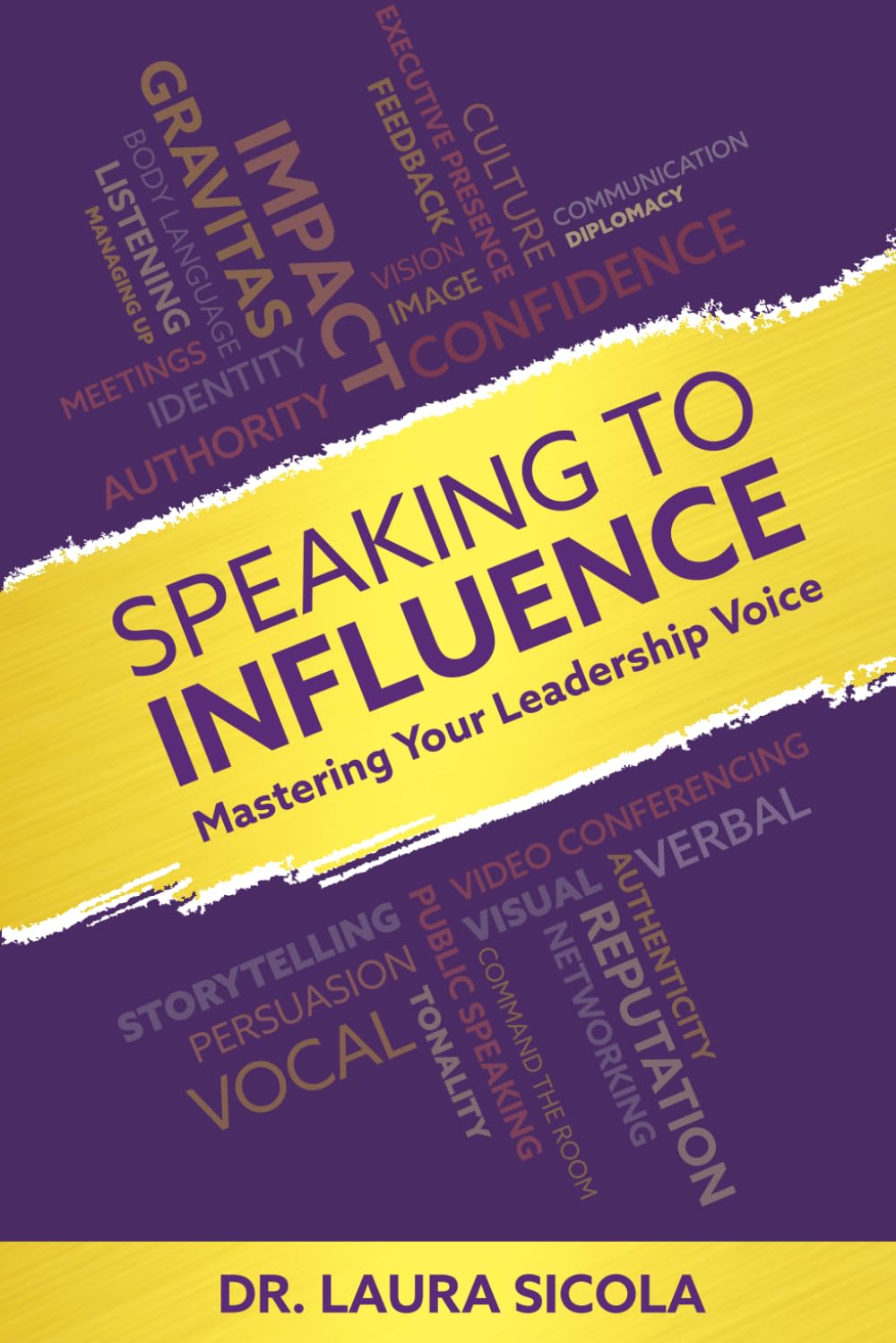 Speaking to Influence: Mastering Your Leadership Voice
