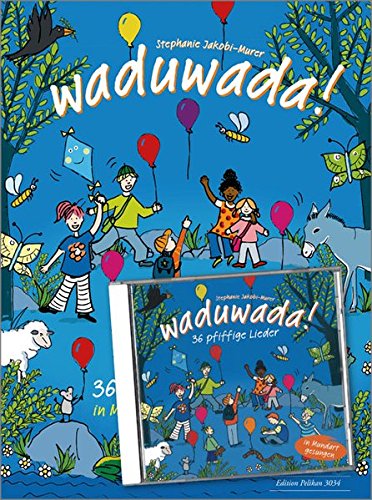 Waduwada 36 pfiffige Lieder in Mundart und Hochdeutsch Waduwada 36 pfiffige Lieder in Mundart und Hochdeutsch