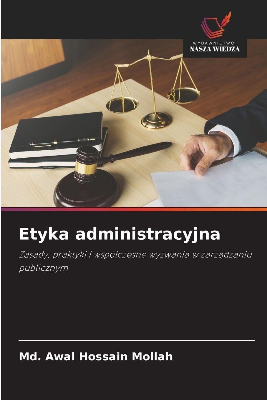 Etyka administracyjna: Zasady, praktyki i wspó¿czesne wyzwania w zarz¿dzaniu publicznym