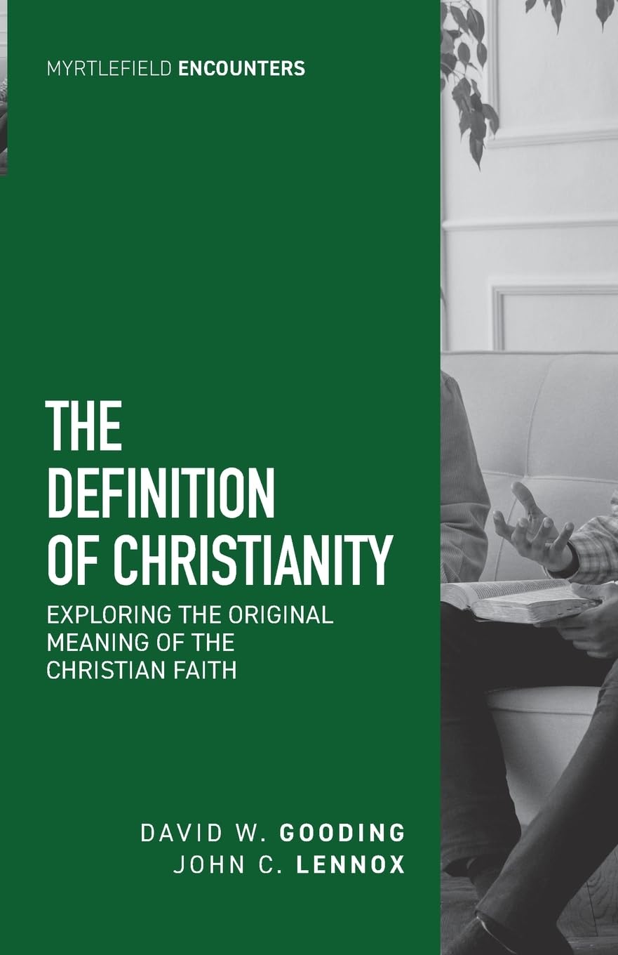 The Definition of Christianity: Volume 2 (Myrtlefield Encounters)