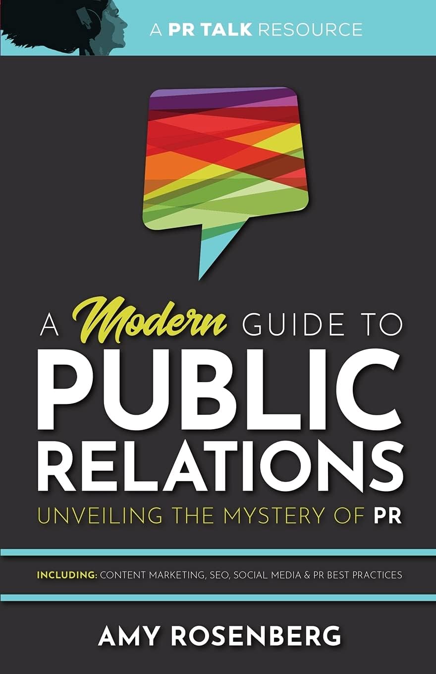 Veracity Marketing A Modern Guide to Public Relations: Including: Content SEO, Social Media & PR Best Practices