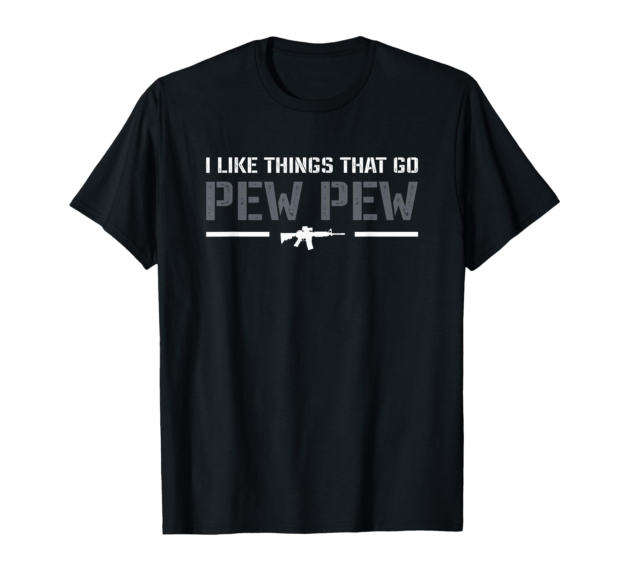 I Like Things That Go Pew Pew - Pro Gun Joke 2nd Amendment T-Shirt