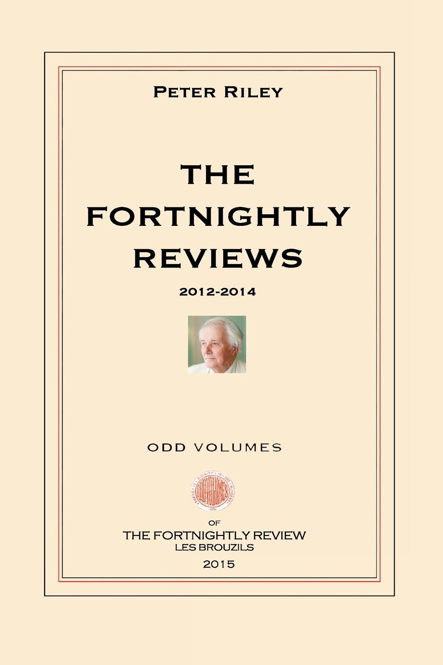 The Fortnightly Reviews: Poetry Notes 2012-2014 (Odd Volumes)