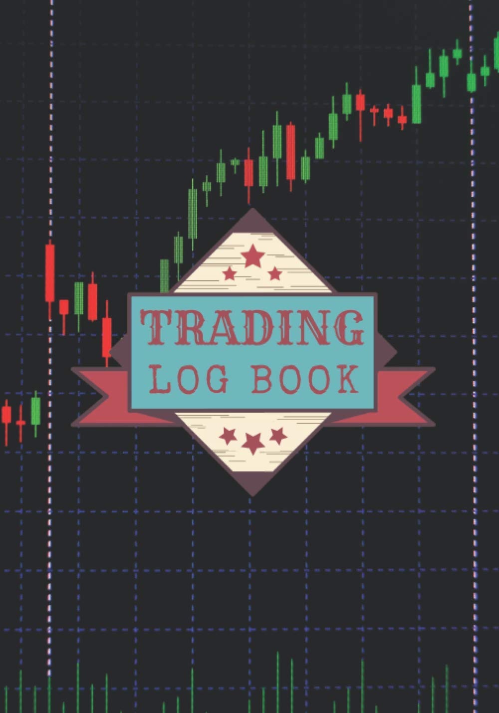 Trading Log Book: Day Trade Journal for Trader | Keep Track and Review all Details About Your Investings in Forex, crypto-currency, Stock Compagny | ... Price, Profit and More On 100 Detailed Sheets