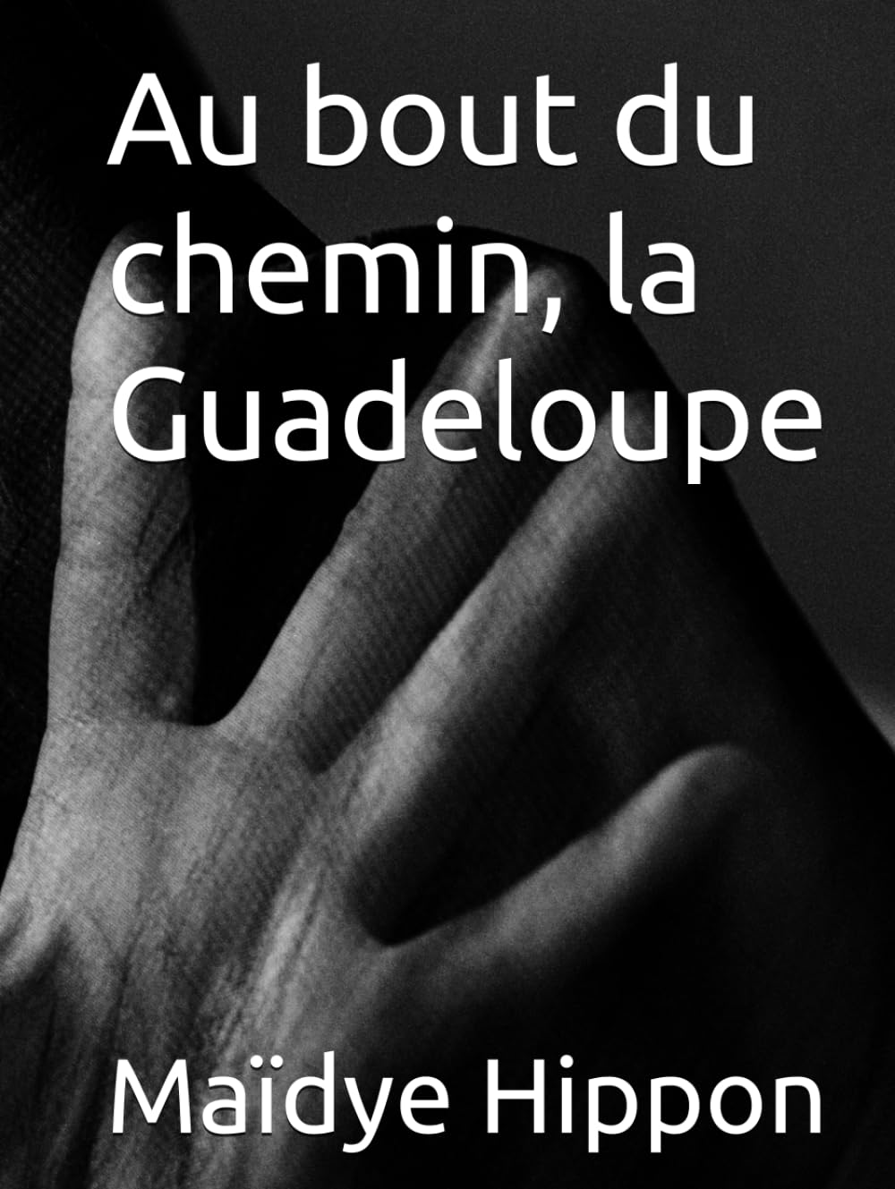 Au bout du chemin, la Guadeloupe