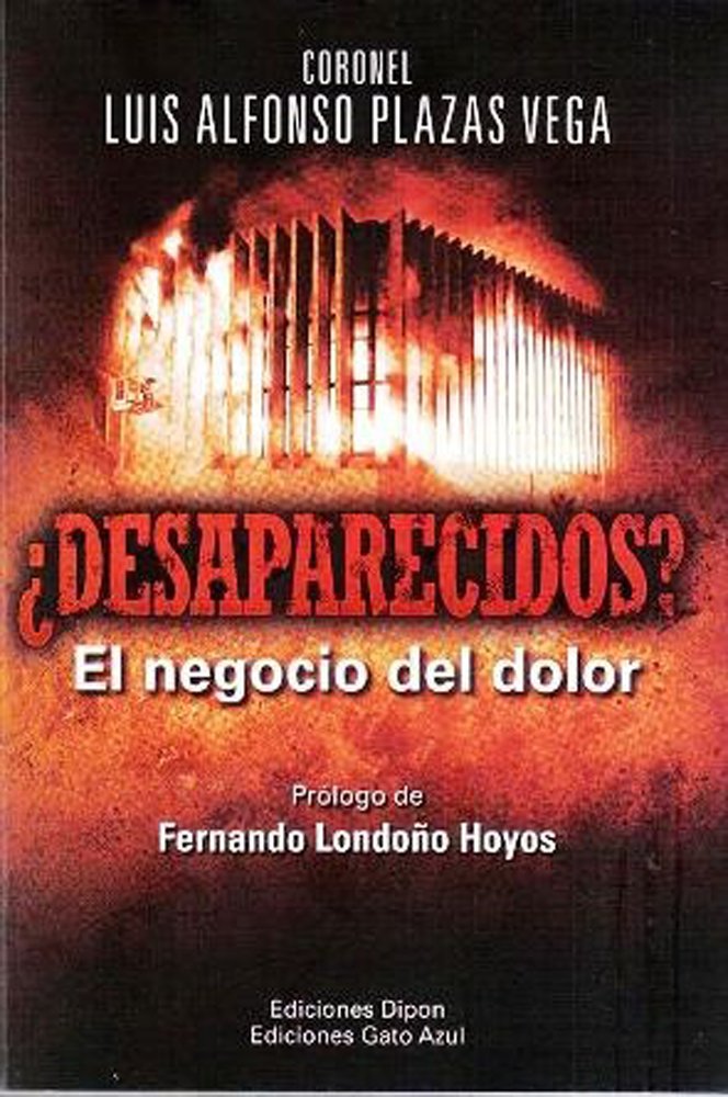 ¿DESAPARECIDOS? El negocio del dolor (Spanish Edition)
